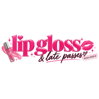 Lip Gloss & Late Passes logo
